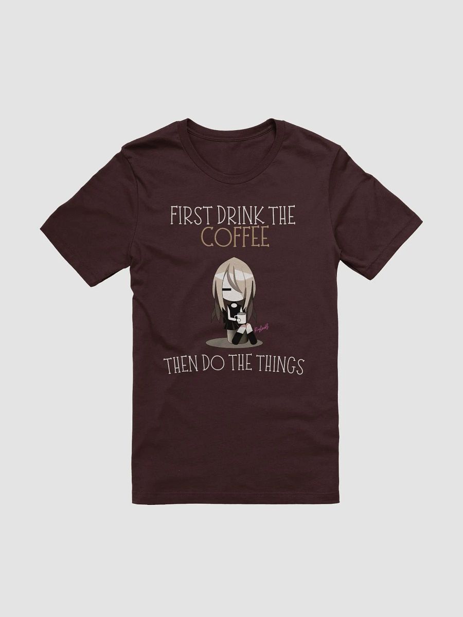 Coffee humor t-shirt - First Drink the Coffee by RyleeB product image (2)