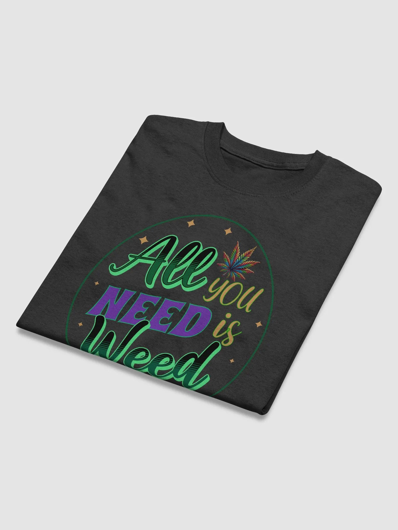All You Need Is Weed - Cannabis Graphic Women's T-shirt product image (6)