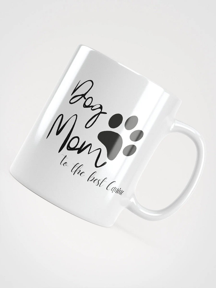 Dog Mom to the best Canine product image (2)