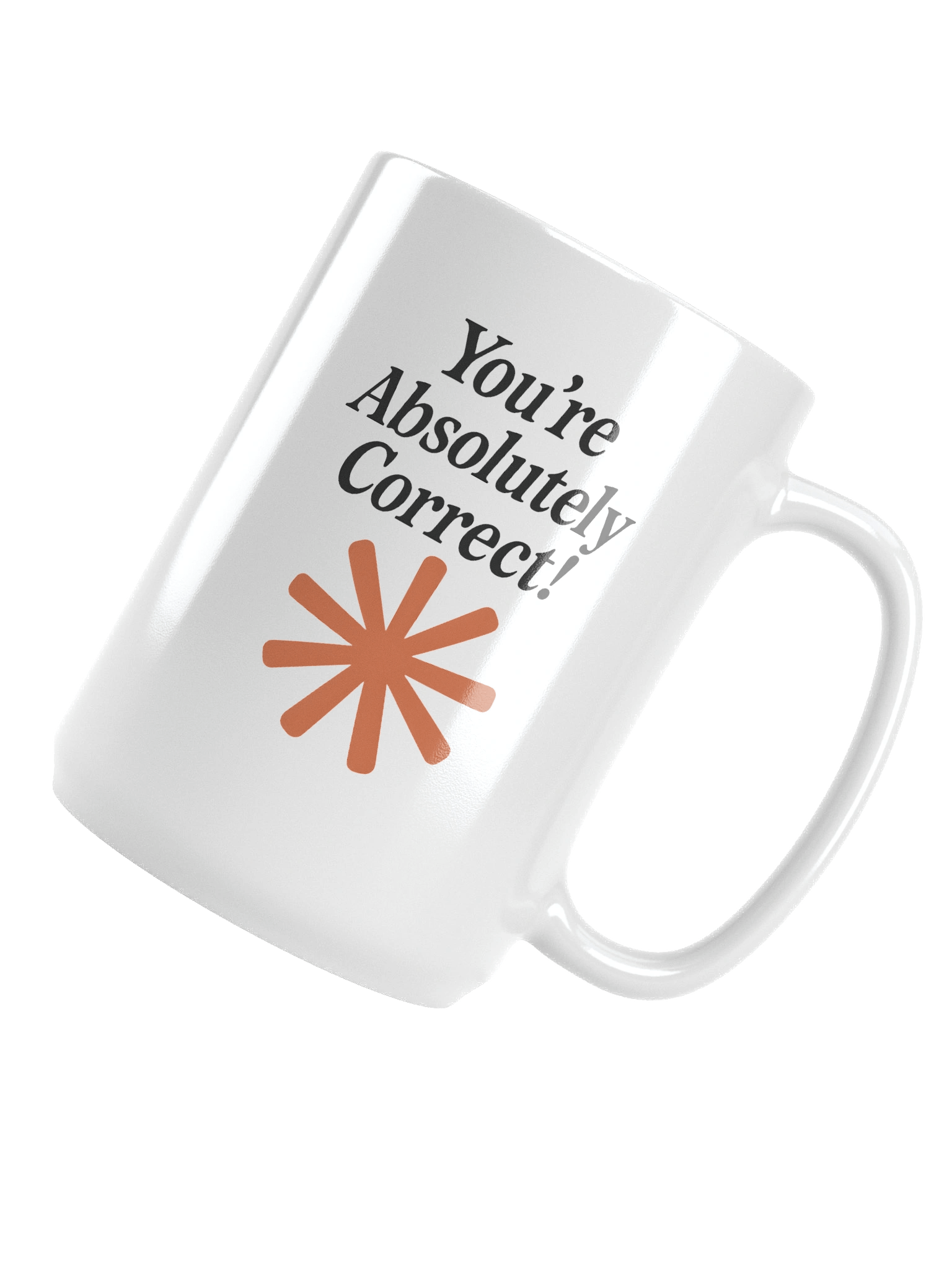 “You’re Absolutely Correct!” – AI Inside-Joke Glossy Mug product image (5)