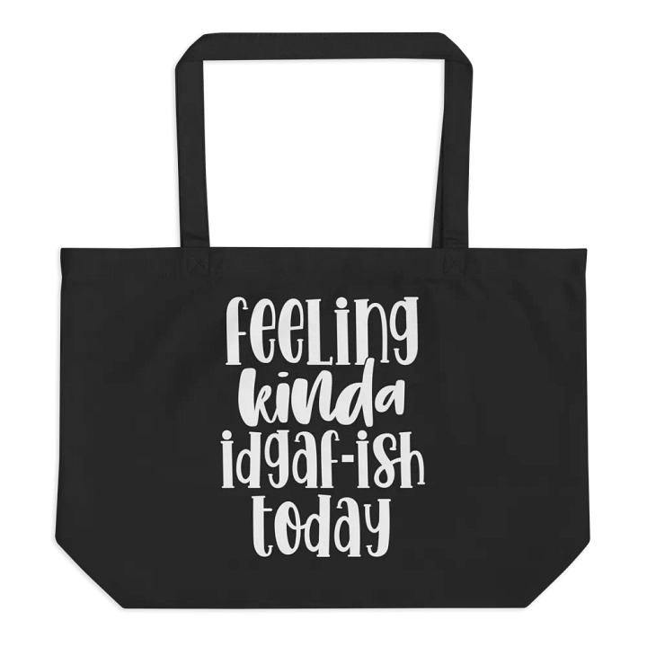 Feeling Kinda IDGAF-ish Today Bag product image (1)