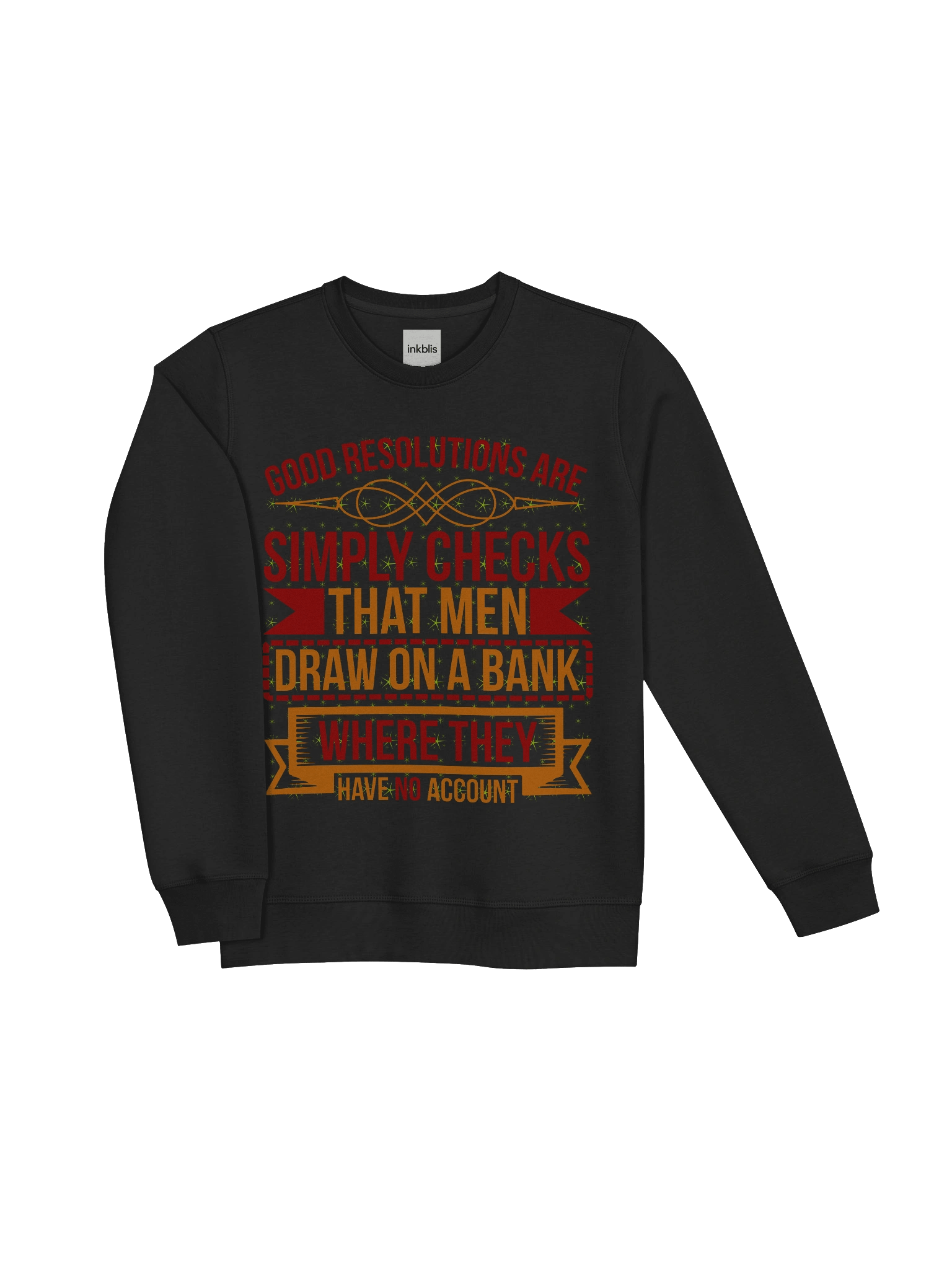 “Good Resolutions Are Checks Men Draw on a Bank” Funny Vintage Sweatshirt product image (3)