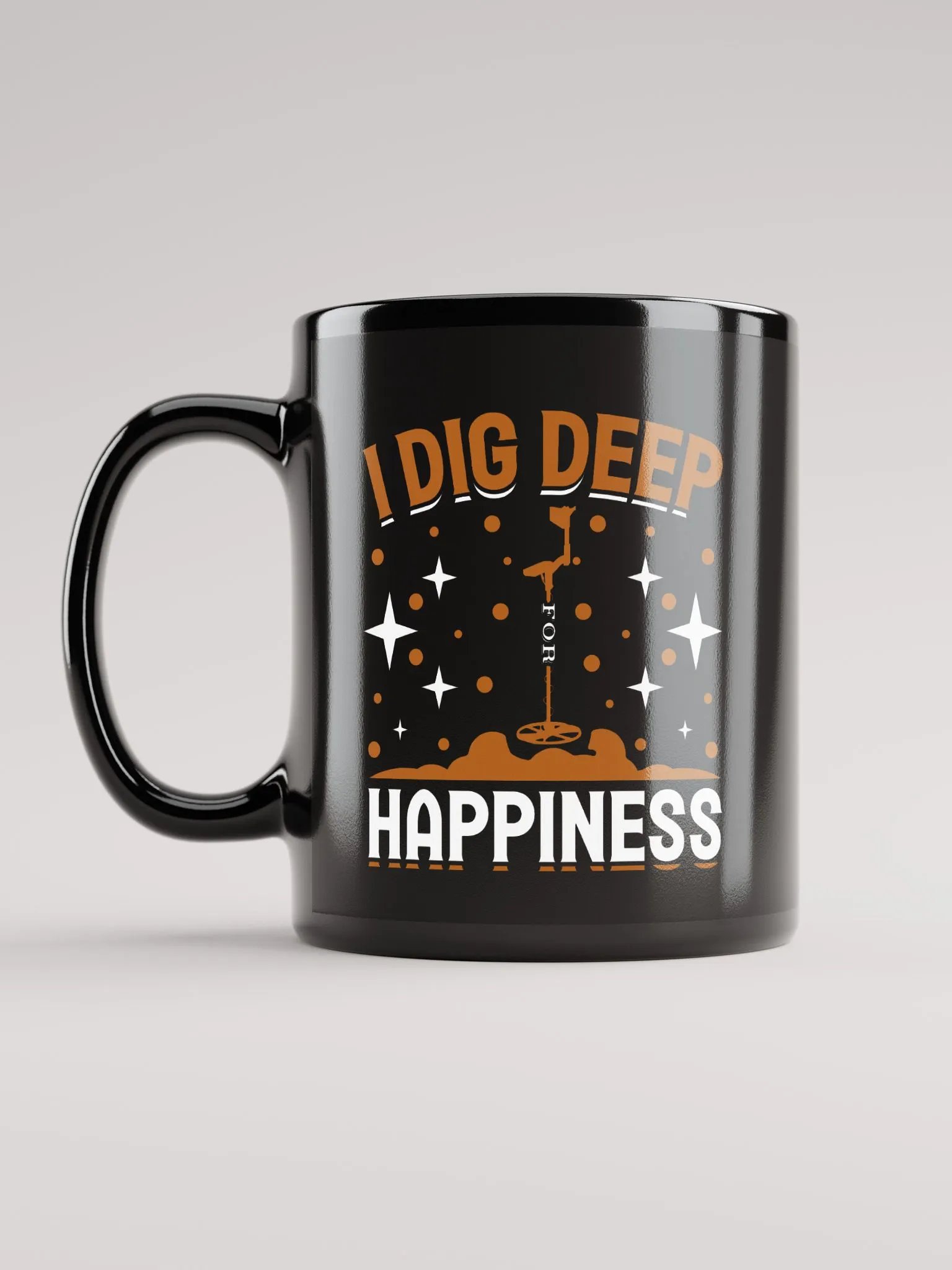 I Dig Deep for Happiness Mug product image (11)
