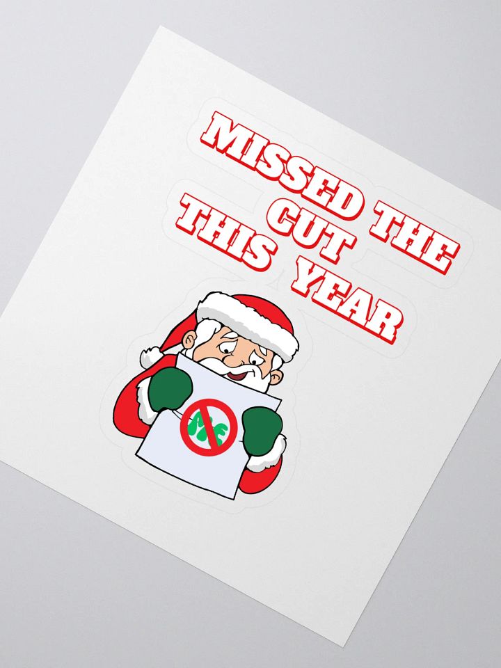 Missed The Cut This Year - Santa Christmas Sticker product image (2)
