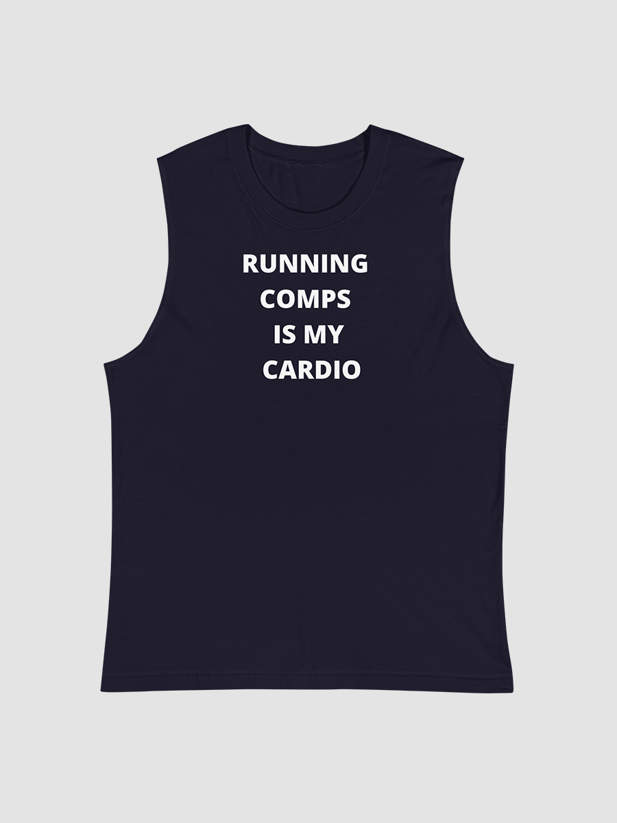 Running Comps is my Cardio Muscle Shirt product image (1)