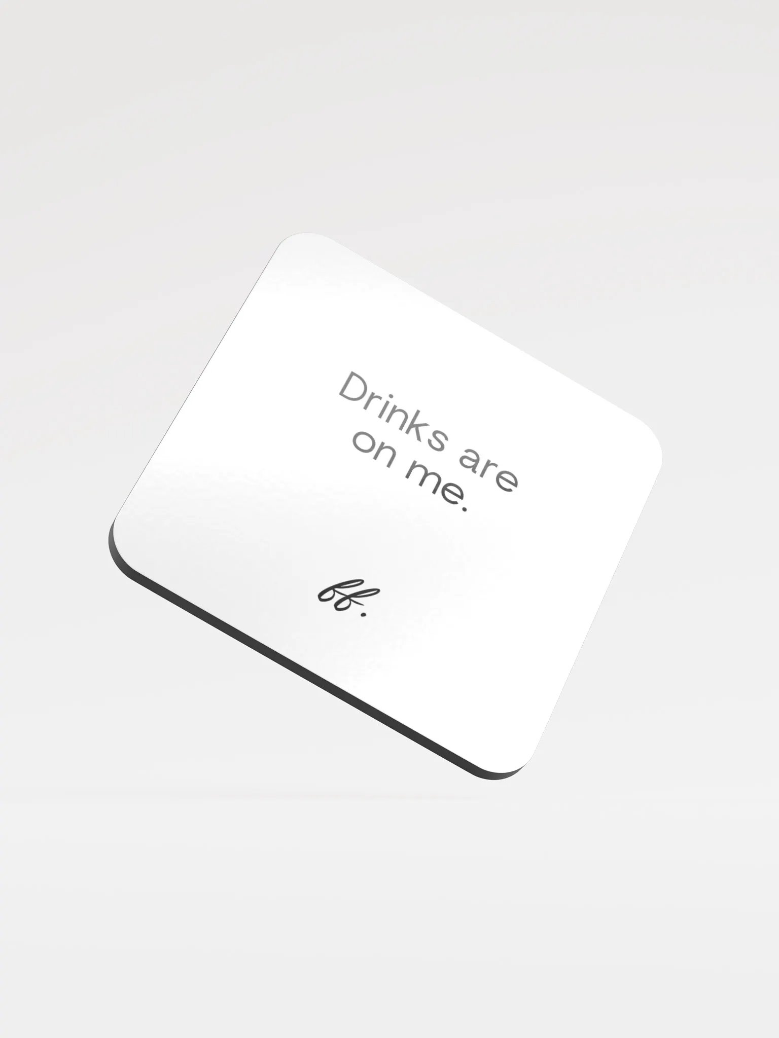 Drinks Are On Me FF Coaster product image (1)