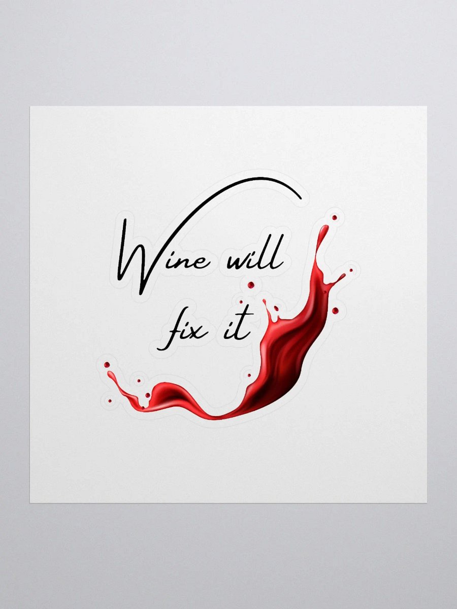 Wine will fix it Kiss Cut Stickers product image (1)