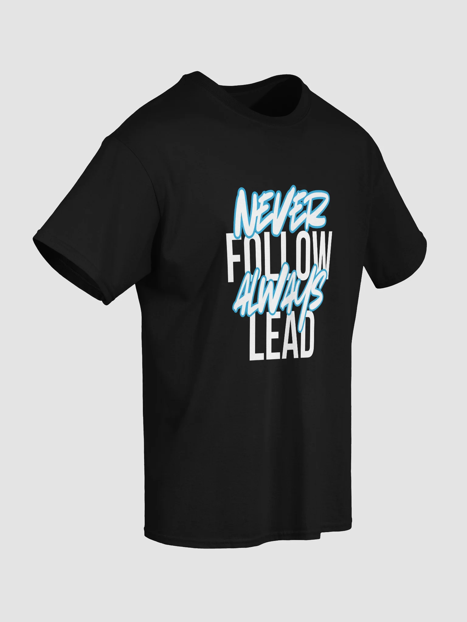 Never Follow. Always Lead. Tee product image (5)