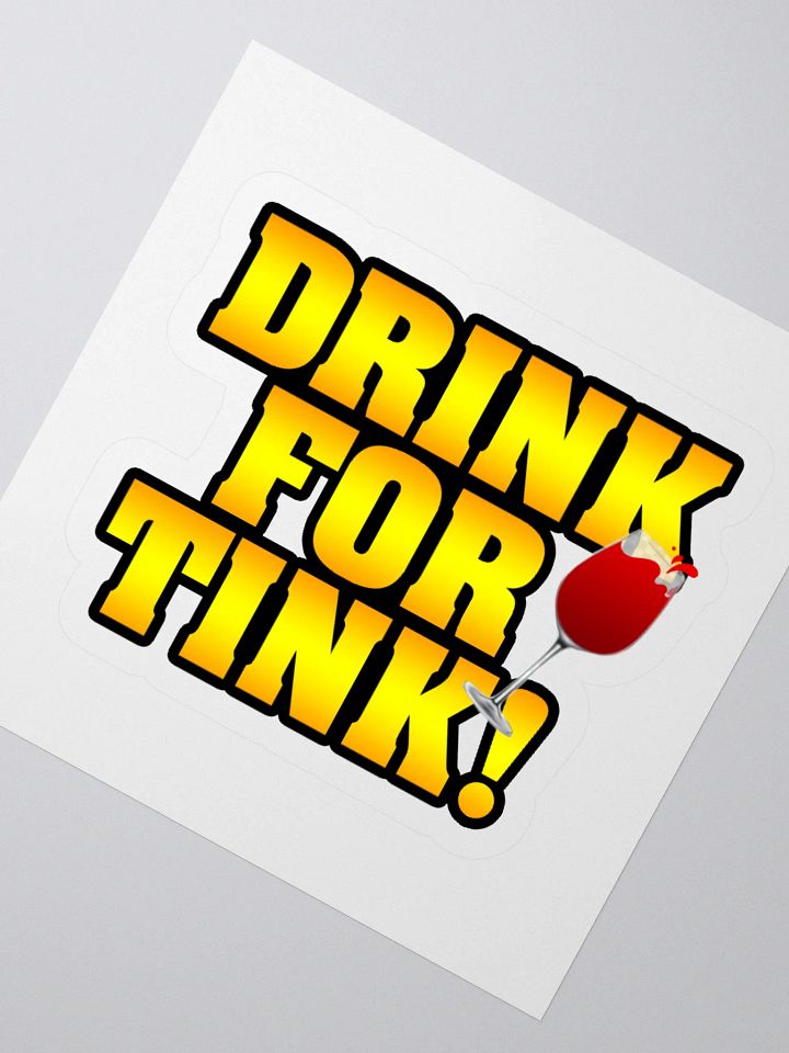 DRINK FOR TINK sticker product image (4)
