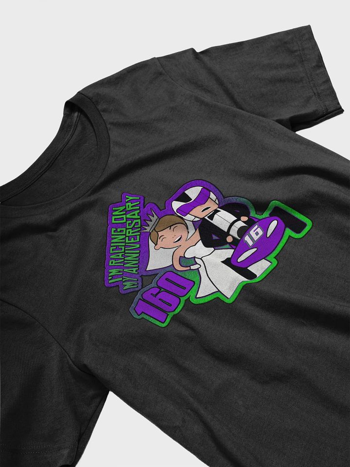 I'm Racing On My Anniversary 160 T-Shirt product image (2)