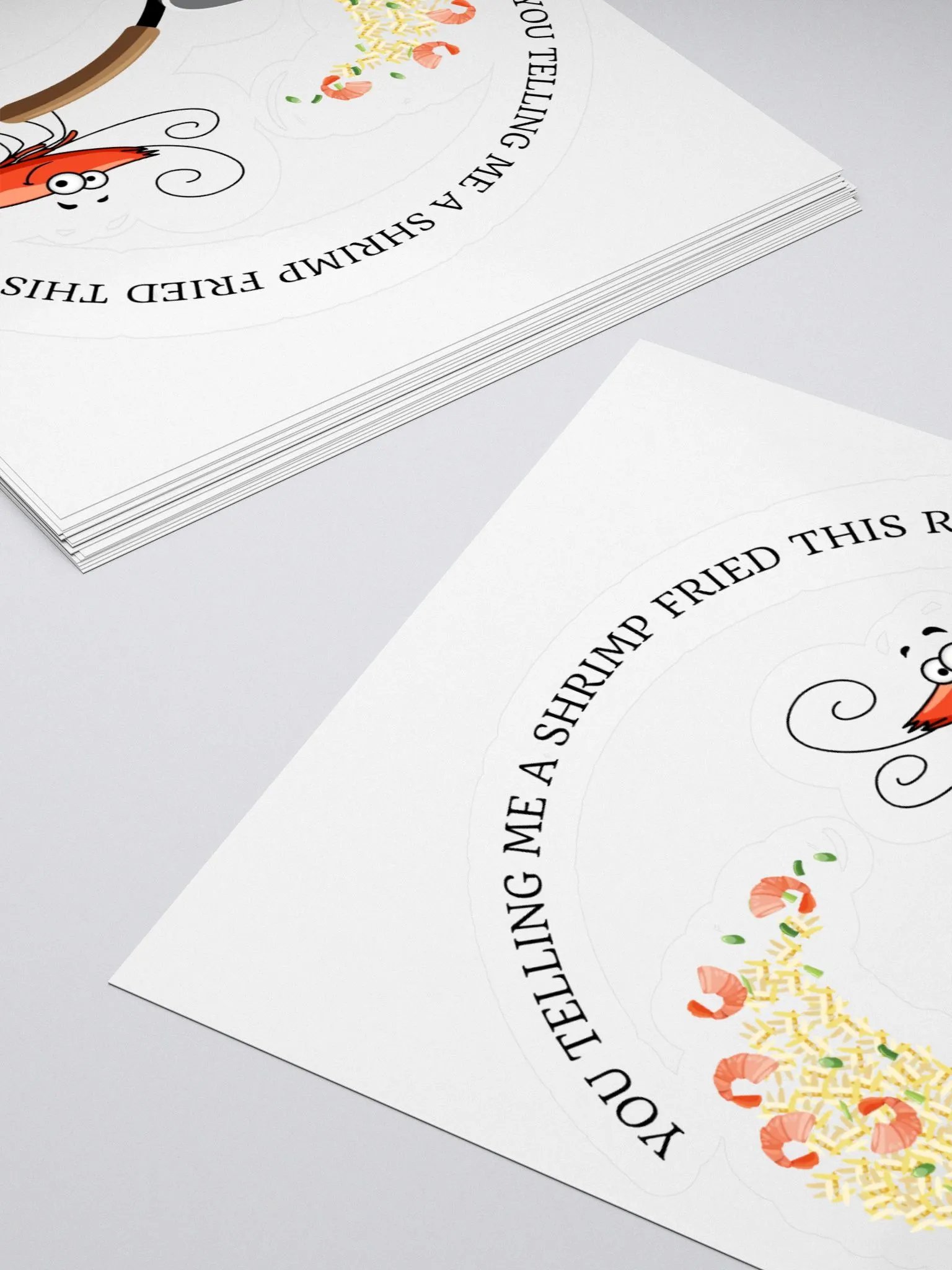 You telling me a shrimp fried this rice? Sticker product image (4)