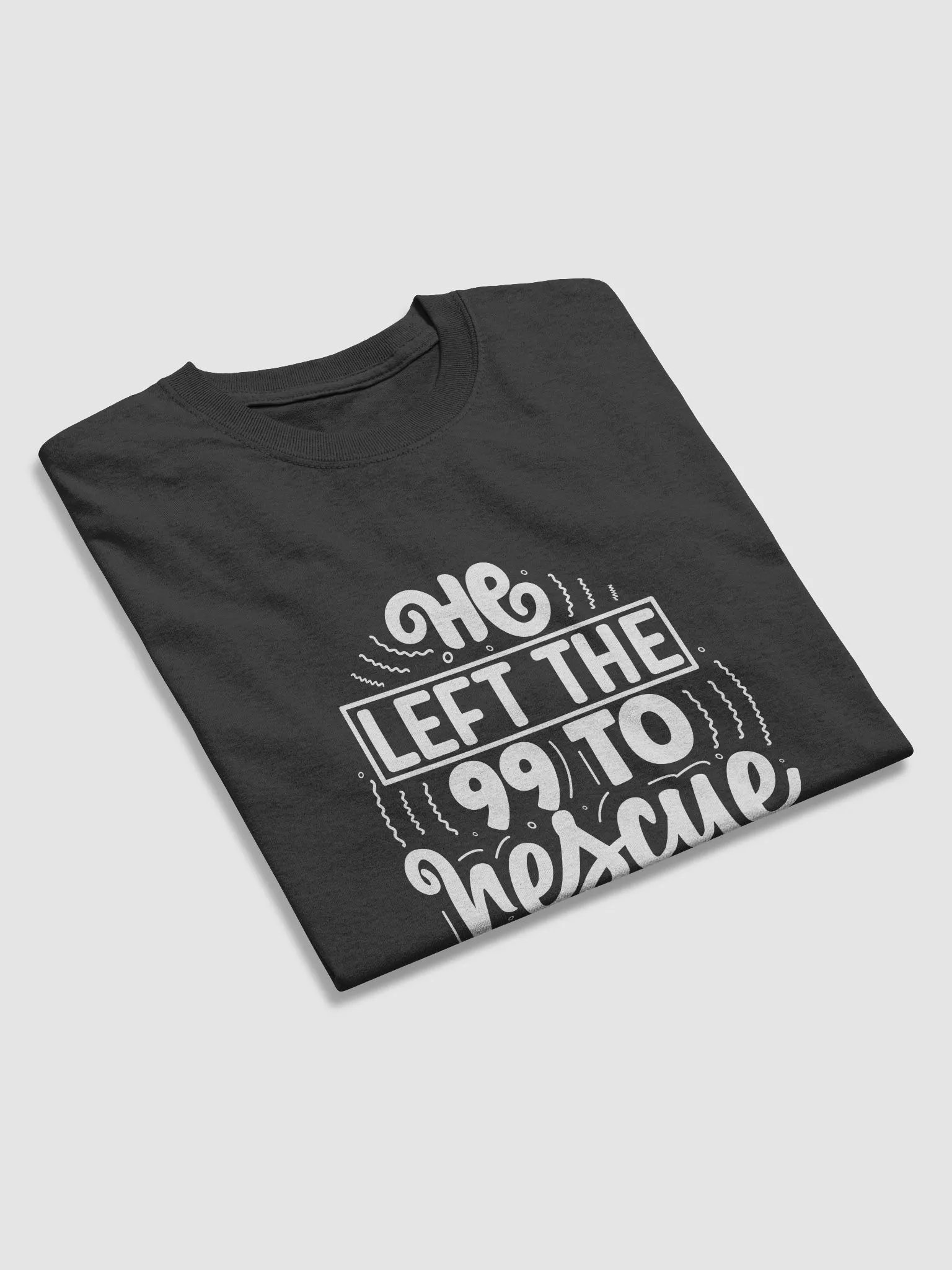 He Left the 99 to Rescue Me T-Shirt - Matthew 18:12-14 product image (4)