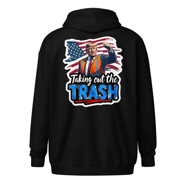 Zip Hoodie: Trump Trash Removal product image (5)