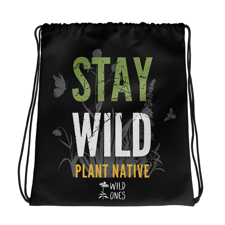 Stay Wild, Plant Native (Drawstring Bag) product image (1)