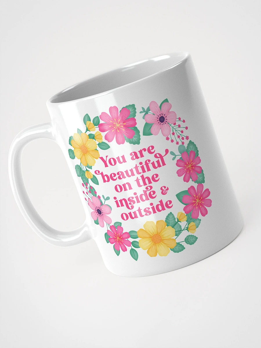 You are beautiful on the inside & outside - Motivational Mug product image (3)