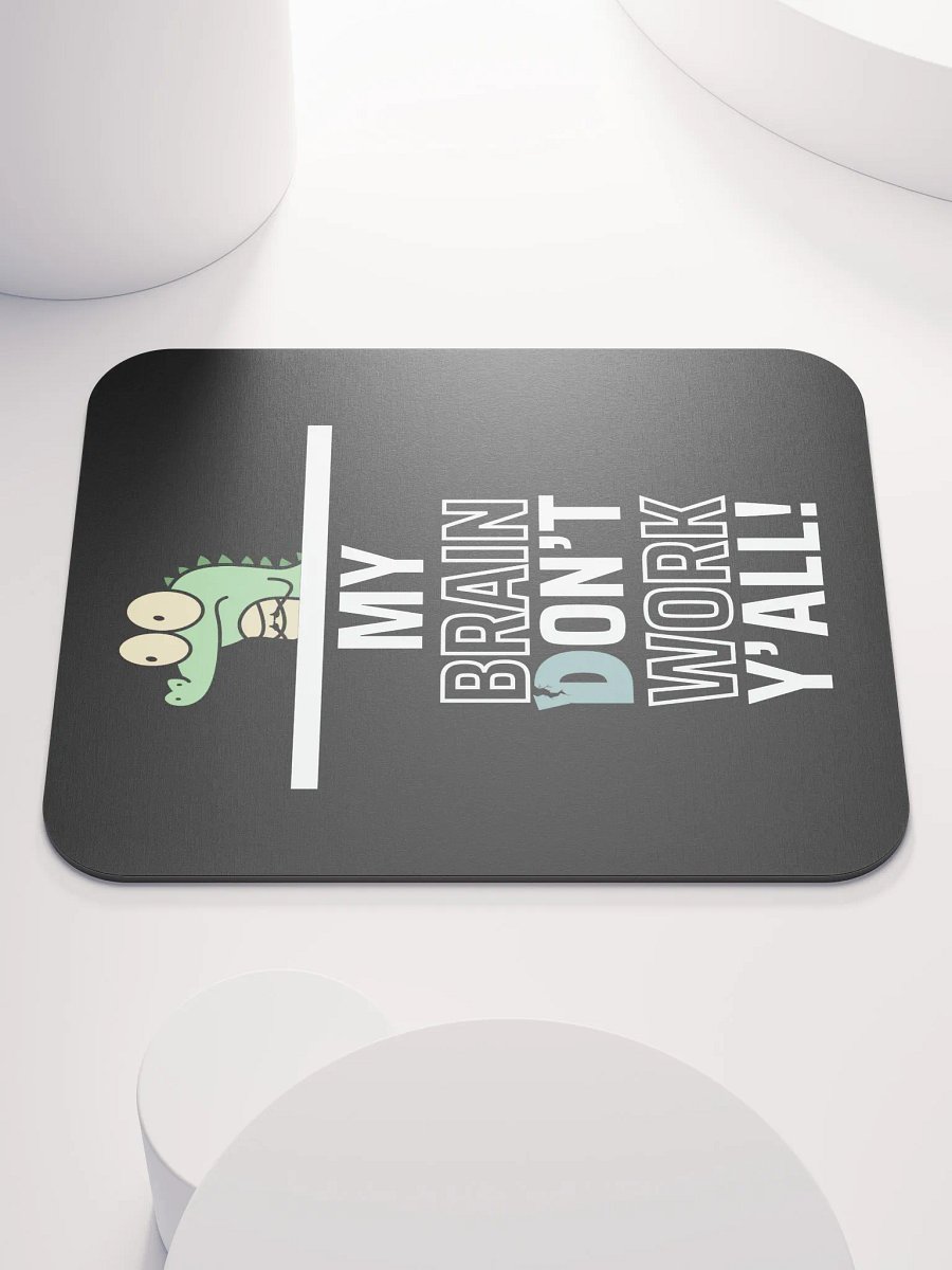 Brain Don't Work Mouse Pad product image (1)