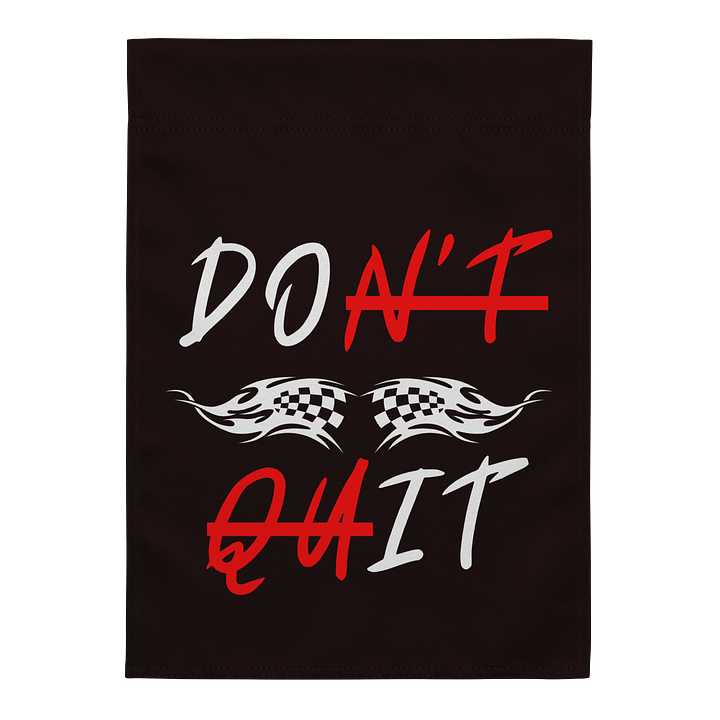 Motivational DON'T QUIT Racing Garden Flag product image (2)