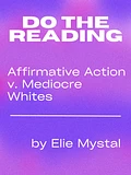 Affirmative Action v. Mediocre Whites | Do The Reading product image (1)