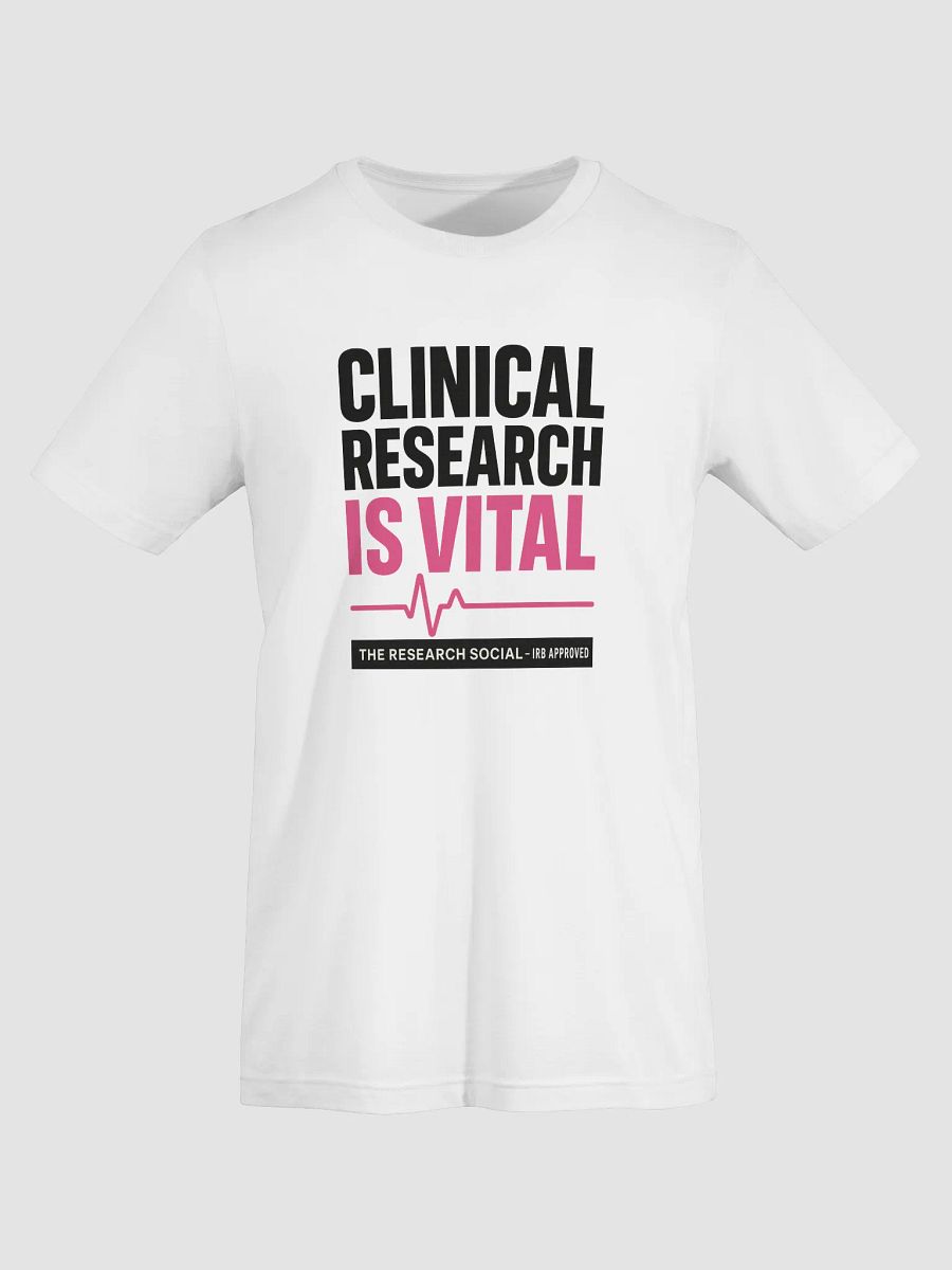 Clinical Research Is Vital Tee product image (56)