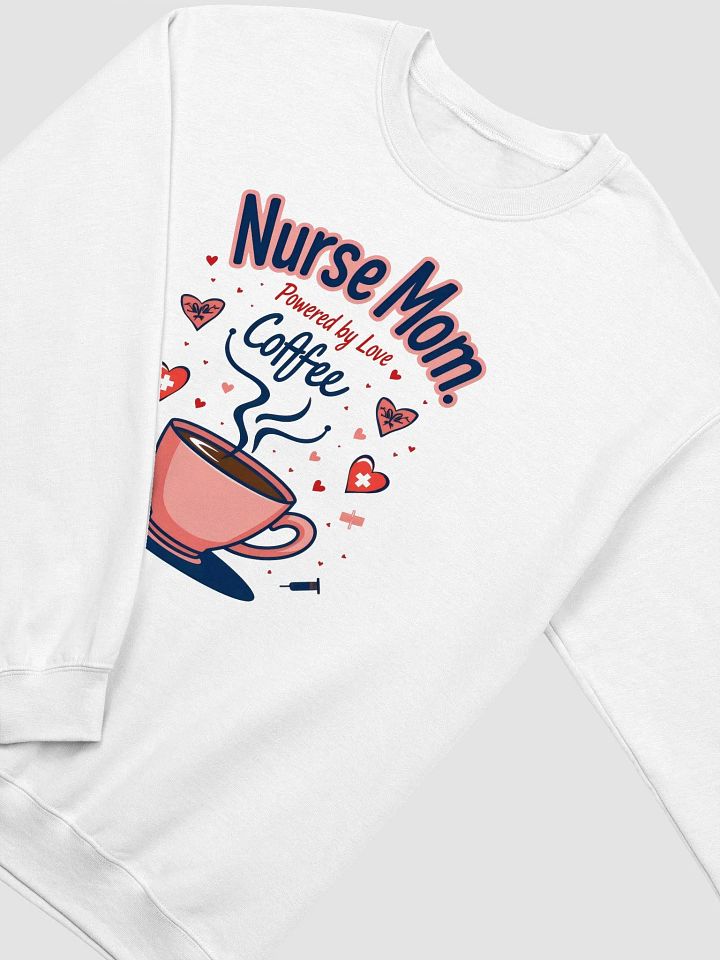 Nurse Mom Love & Coffee Crewneck Sweatshirt product image (11)
