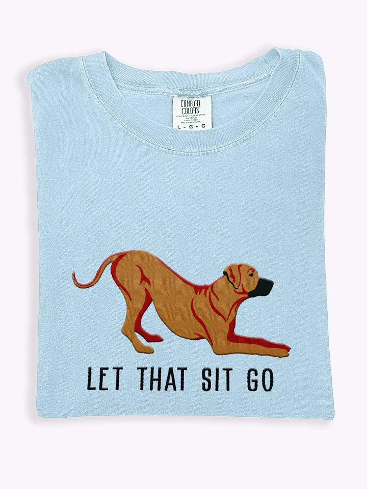 Let That Sit Go T-Shirt(Embroidered) of a Rhodesian Ridgeback product image (1)