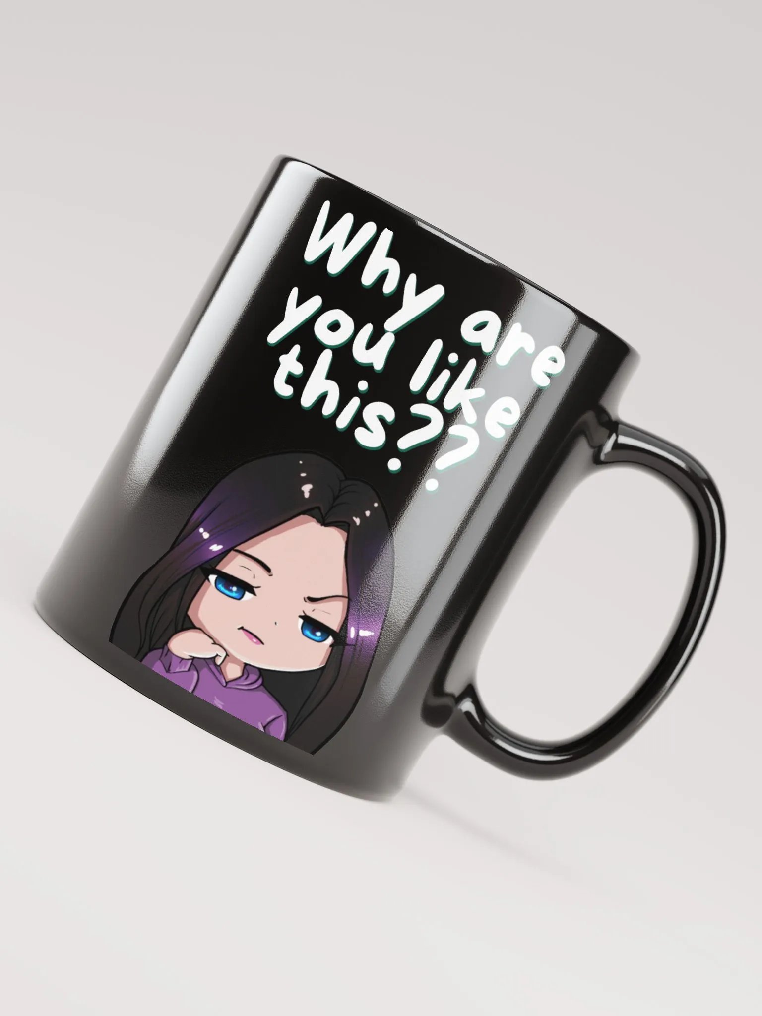 WHY ARE YOU LIKE THIS MUG product image (6)