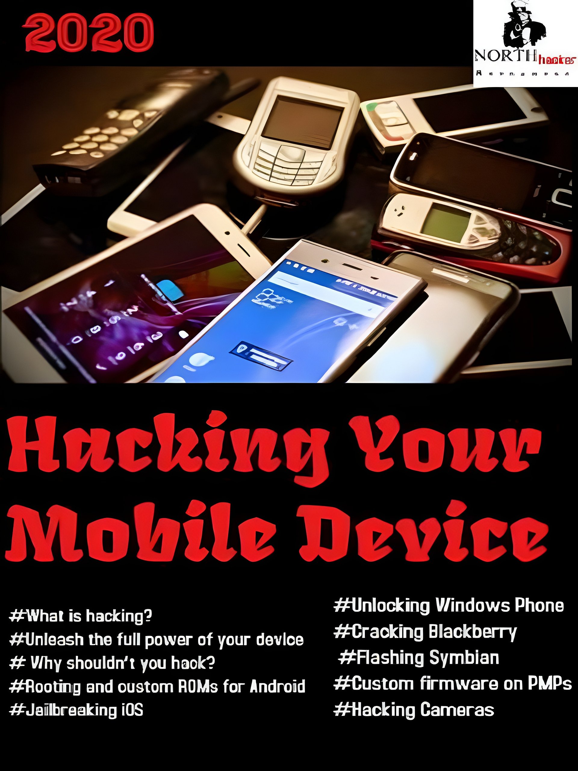 Hacking Your Mobile Device: What is mobile hacking? Android Hacked, iPhone Hacked, Camera Hacked, Symbian Flash (Ethical hacking Book 1) product image (1)
