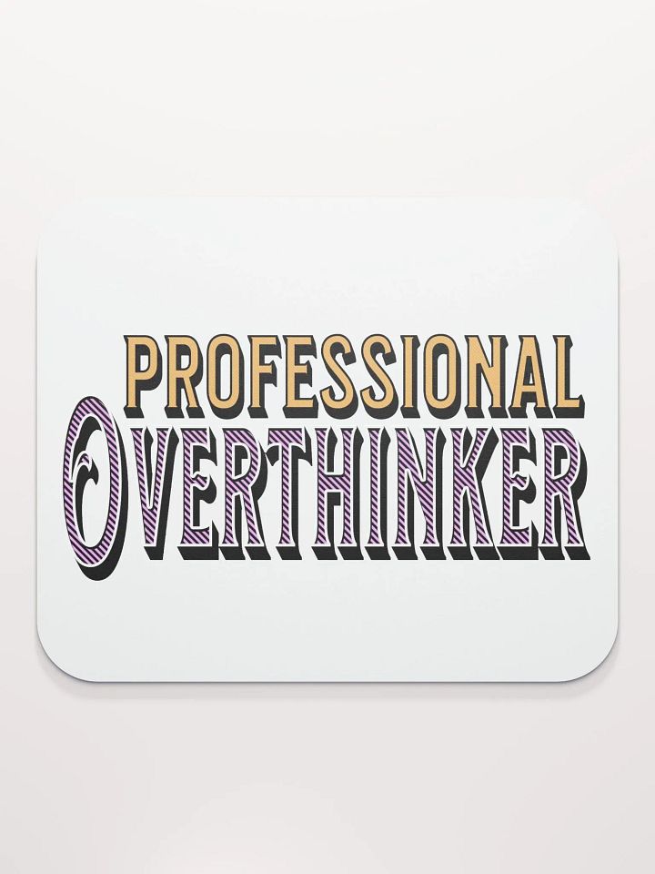 Professional Overthinker Mouse Pad product image (1)