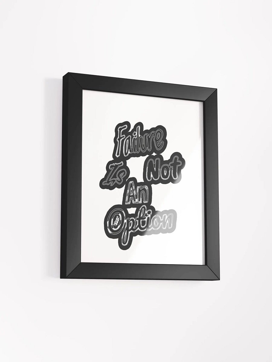 Failure is not an Option - Framed - High-Quality Poster product image (2)