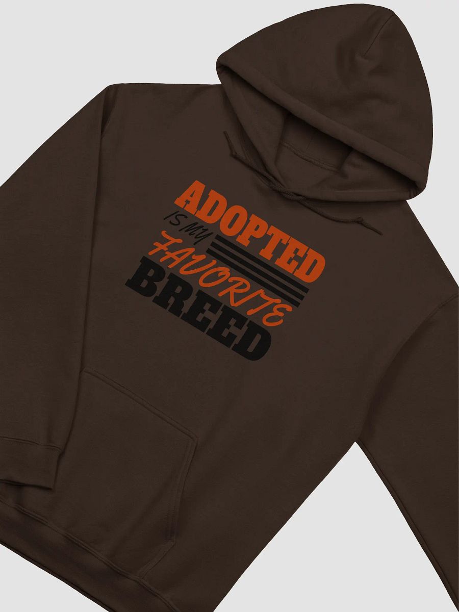 Adopted is my fav breed - hoodie product image (16)
