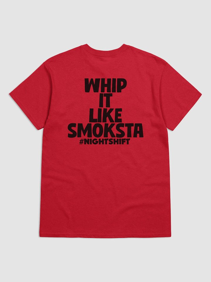 Whip It Like Smoksta T Shirt product image (2)