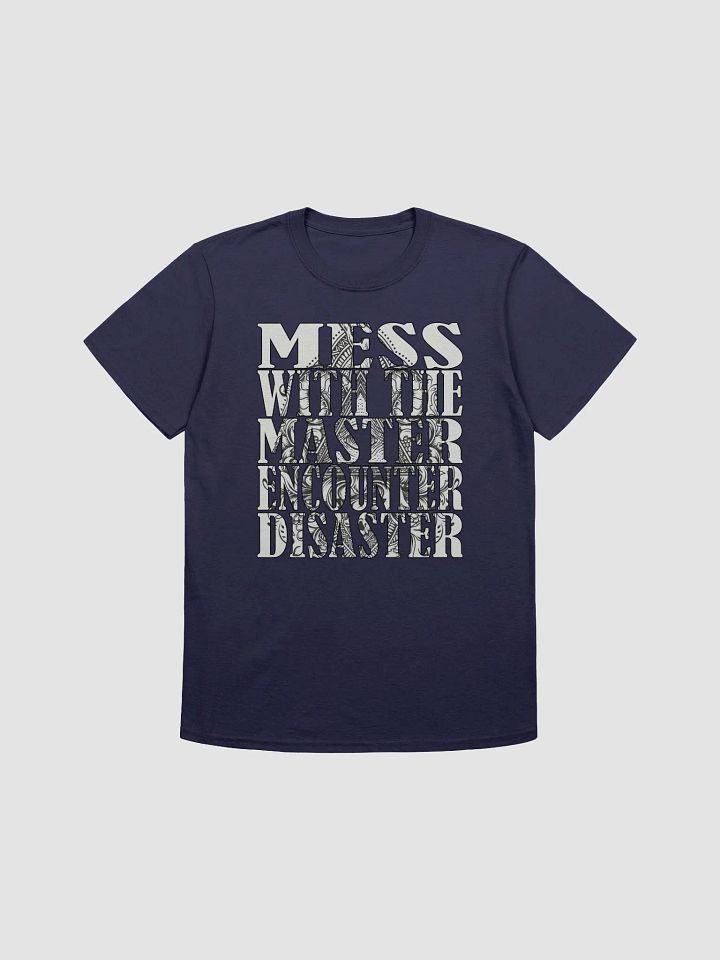Mess With The Master, Encounter Disaster - Gildan Unisex Softstyle T-Shirt product image (2)