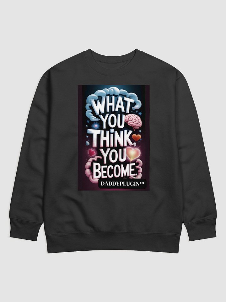 What You Think Sweat Shirt product image (1)