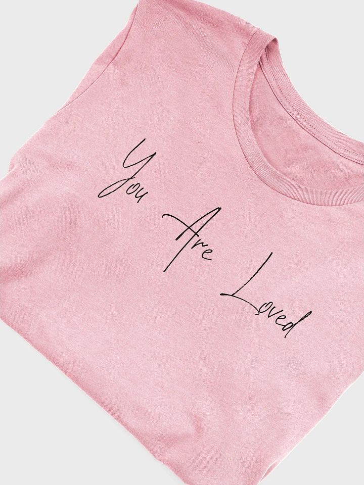 You Are Loved Inspirational T-shirt product image (1)