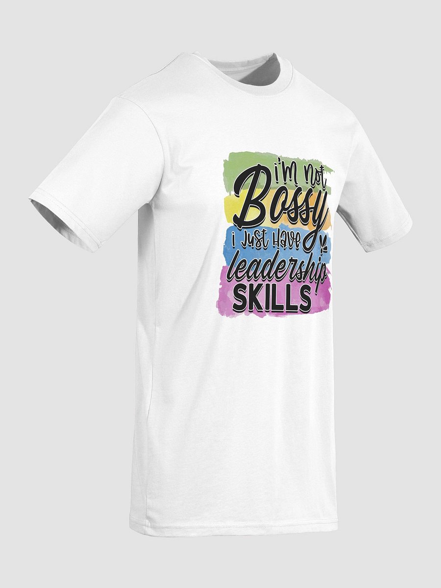 I'm Not Bossy I Have Leadership Skills T-Shirt product image (8)