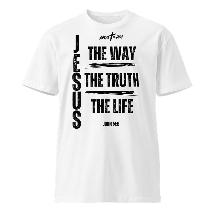 Abide In Him Christian Clothing – Jesus: The Way, The Truth, The Life Premium T-Shirt product image (5)