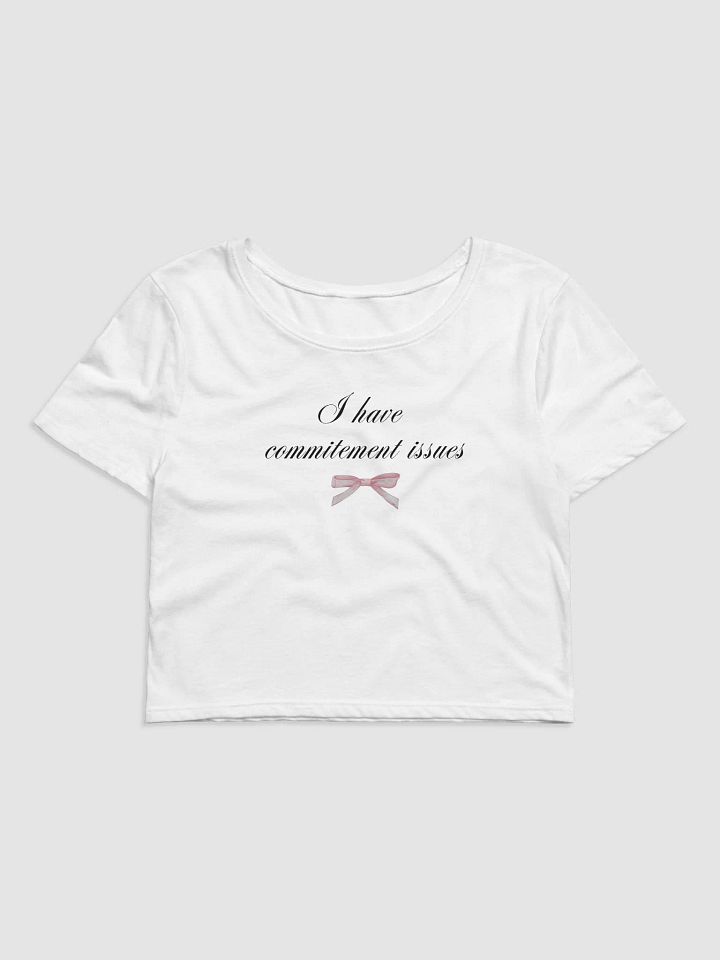 I have commitement issues product image (1)