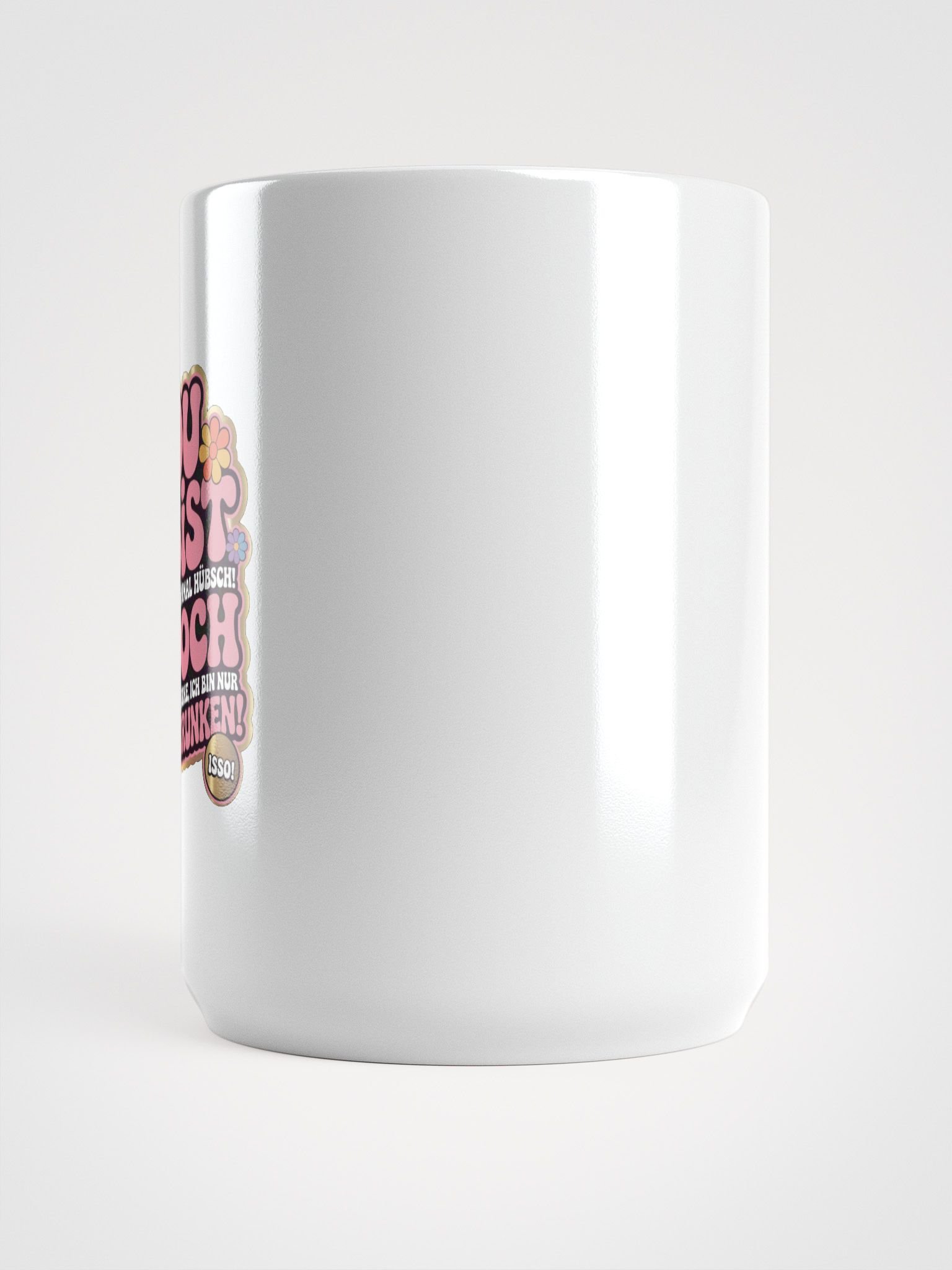 DU BIST ... DOCH ... BETRUNKEN Tasse product image (6)