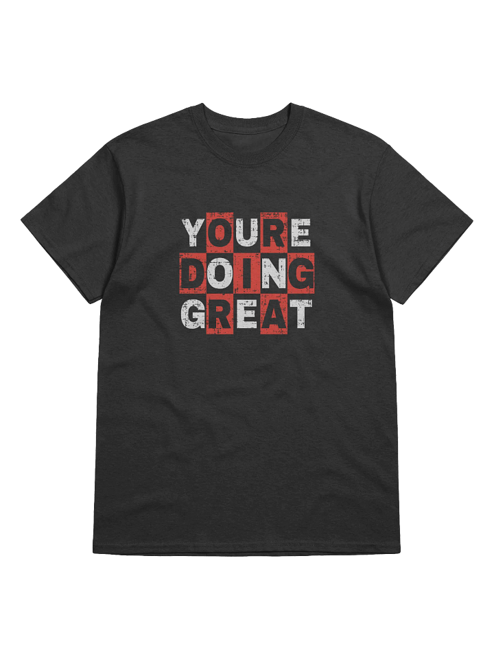 You're Doing Great! Heavyweight Printed T-Shirt product image (1)