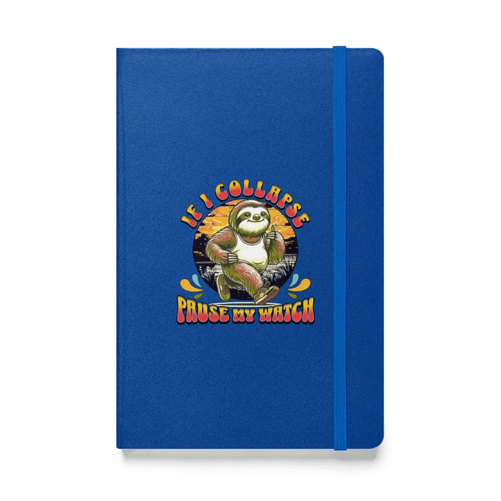 If I Collapse Pause My Watch Runner Sloth Hardcover Journal product image (1)