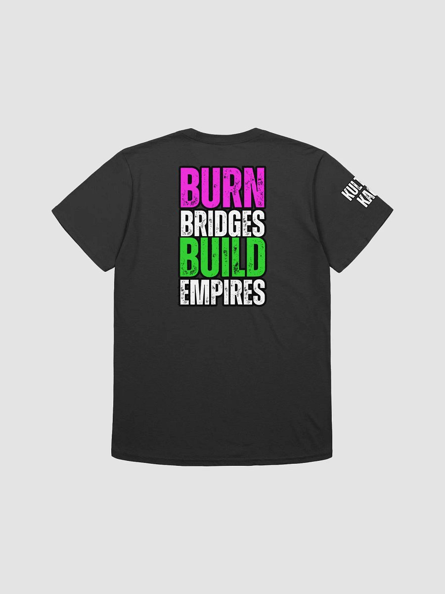 Burn Bridges Build Empires Barbarian T-Shirt product image (2)