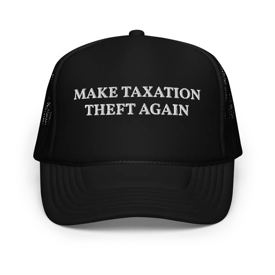 Make Taxation Theft Again - Embroidered Trucker Hat Cap product image (1)