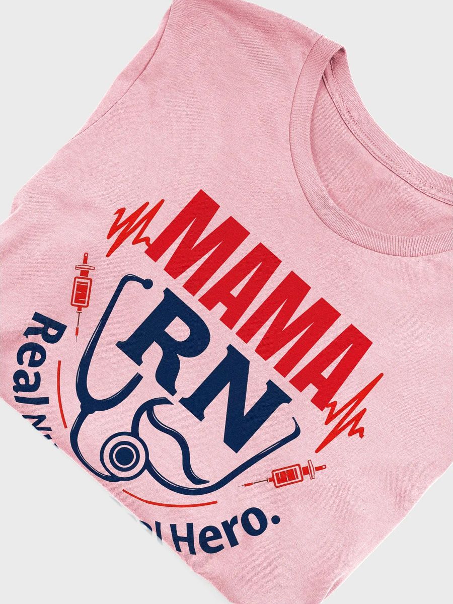 MAMA RN Real Hero T-Shirt product image (50)