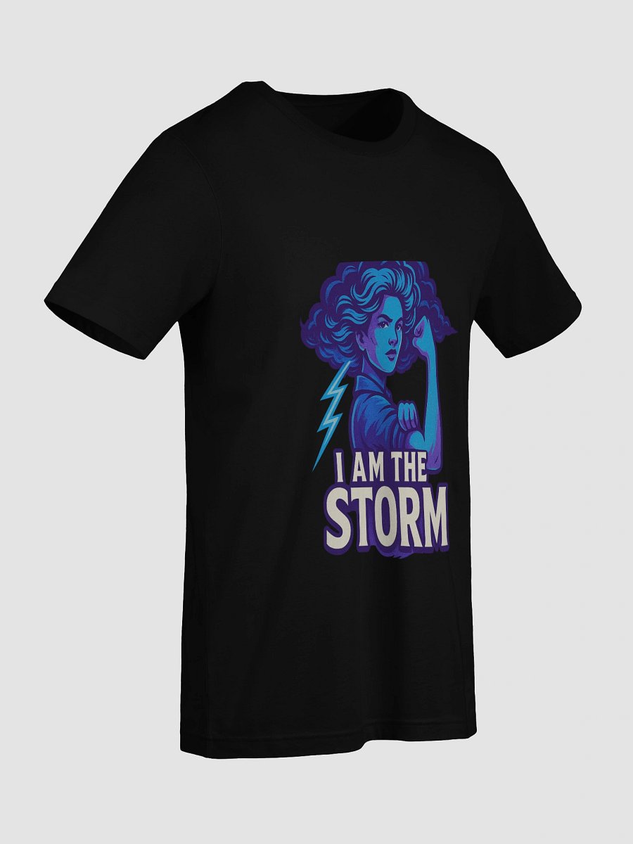 I Am the Storm – T-shirt Puissance & Féminité product image (9)