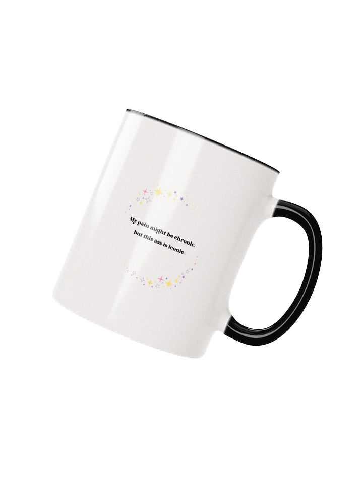💫 My pain might be chronic, but this ass is iconic — Ceramic Mug product image (16)