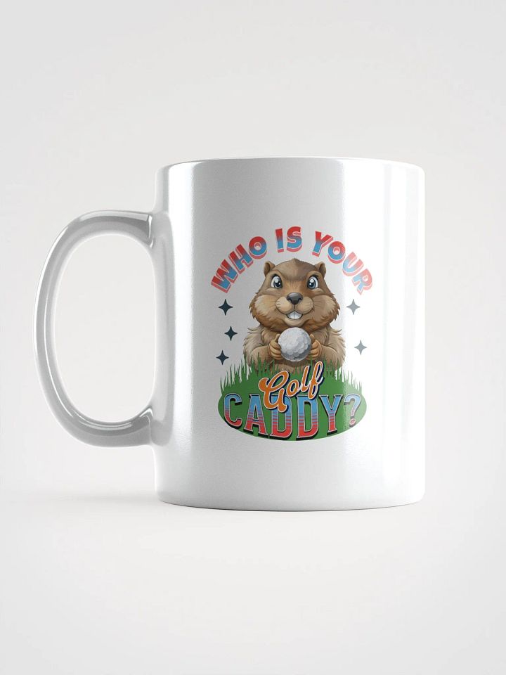 Who Is Your Golf Caddy? Mug product image (1)