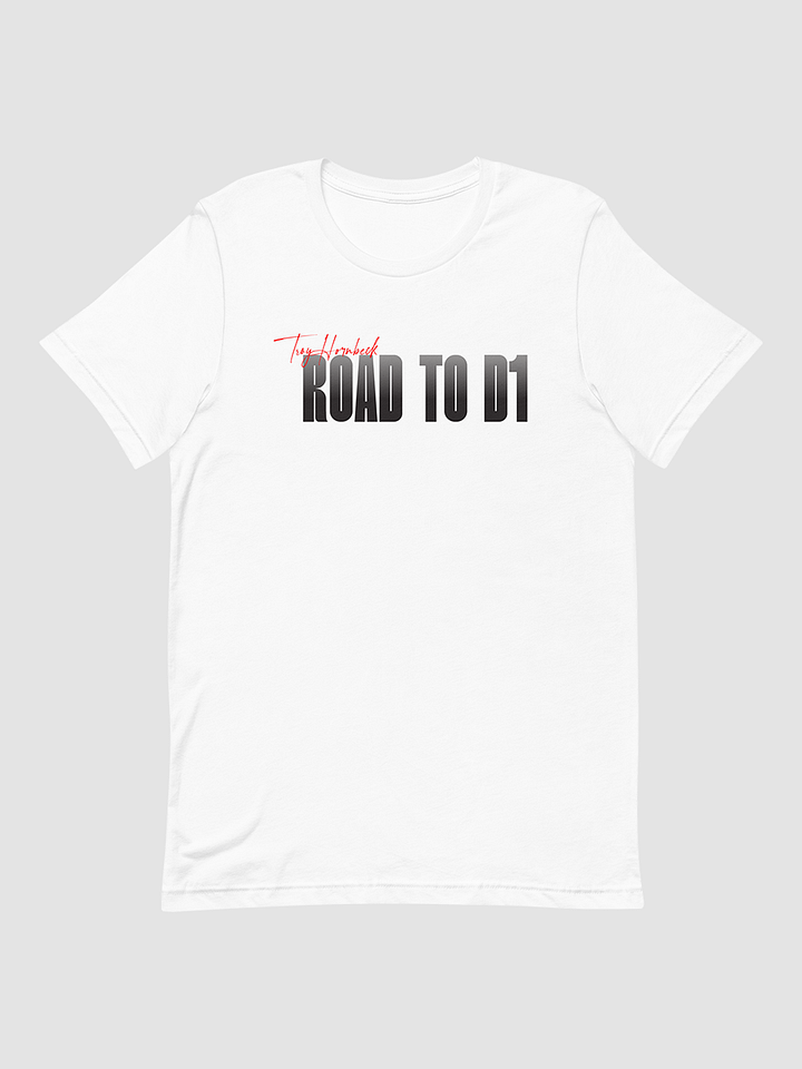 Troy Hornbeck - ROAD TO D1 - White T-shirt with RED product image (1)