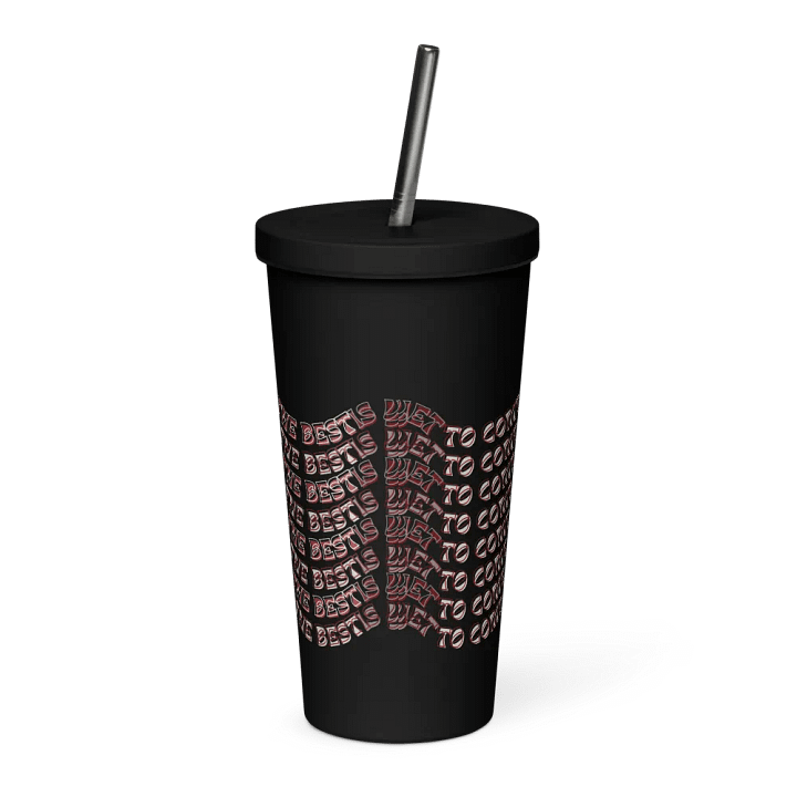 The Best Is Yet To Come: Insulated Tumbler with Straw product image (2)