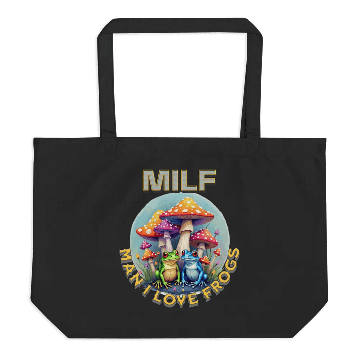 MILF Man I Love Frogs Froggy Fun Organic Tote Bag product image (1)