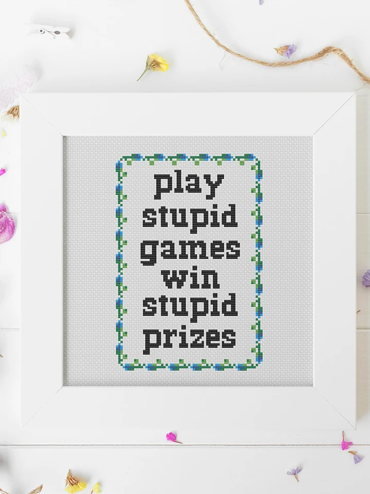 Play Stupid Games - Cross Stitch Pattern product image (1)